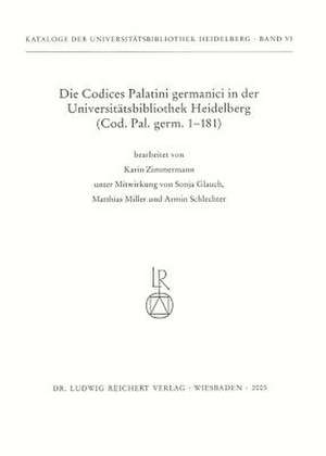 Die Codices Palatini Germanici in Der Universitatsbibliothek Heidelberg de Sonja Glauch