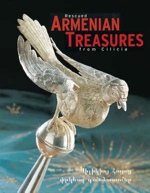 Rescued Armenian Treasures from Cilicia de Hermann Goltz