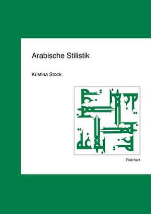 Arabische Stilistik de Kristina Stock