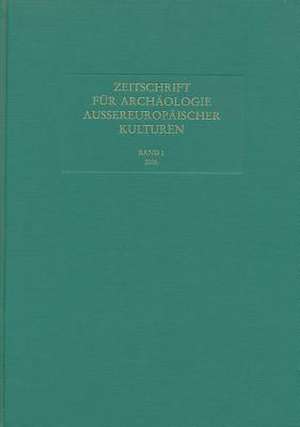 Zeitschrift Fur Archaologie Aussereuropaischer Kulturen de Fur Archaologie Aussereuropaischer Kulturen Des Kommission