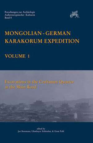 Mongolian-German Karakorum Expedition de Jan Bemmann