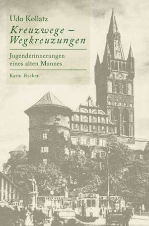 Kreuzwege  Wegkreuzungen de Udo Kollatz