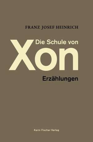 Die Schule von Xon de Franz Josef Heinrich