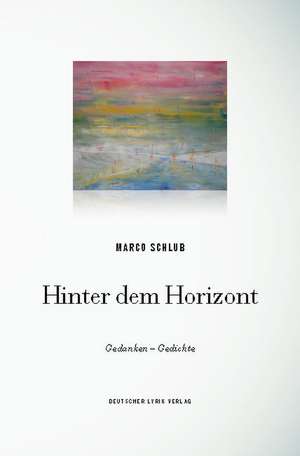 Hinter dem Horizont de Marco Schlub