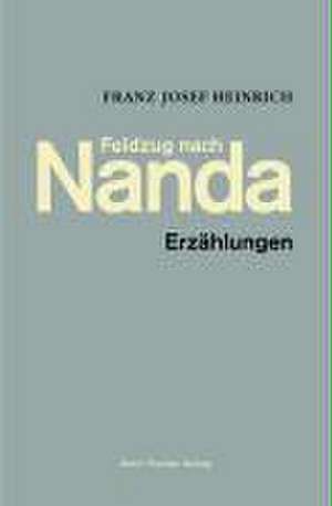 Feldzug nach Nanda de Franz Josef Heinrich