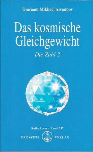 Das kosmische Gleichgewicht de Omraam Mikhael Aivanhov