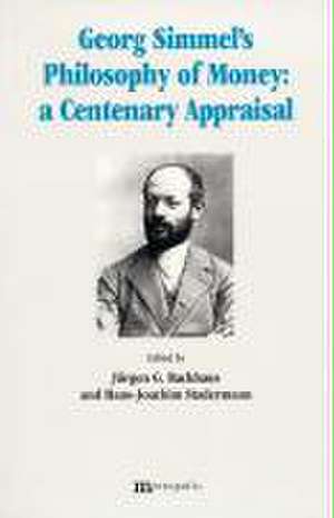 Simmels "Philosophy of Money": a Centenary Appraisal de Jürgen G. Backhaus