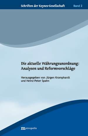 Die aktuelle Währungsunordnung: Analysen und Reformvorschläge de Heinz-Peter Spahn