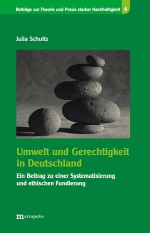 Umwelt und Gerechtigkeit in Deutschland de Julia Schultz