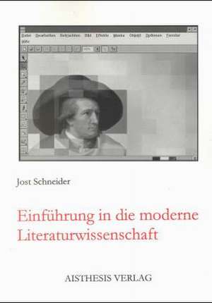 Einführung in die moderne Literaturwissenschaft de Jost Schneider