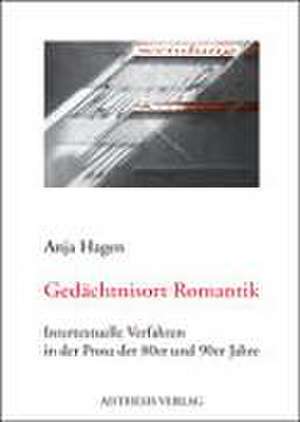 Gedächtnisort Romantik de Anja Hagen