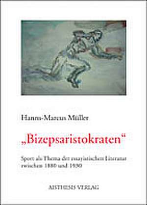 Bizepsaristokraten de Hanns-Marcus Müller