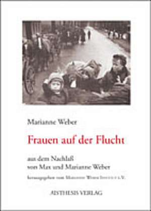 Frauen auf der Flucht de Marianne Weber