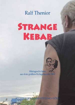 Strange Kebab de Ralf Thenior