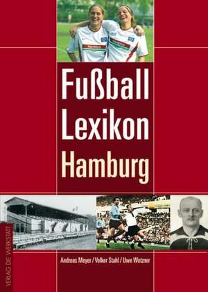 Lexikon des Hamburger Fußballs de Andreas Meyer