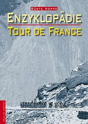 Enzyklopädie Tour de France de Bürte Hoppe