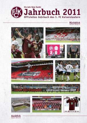 1. FC Kaiserslautern. Das offizielle Jahrbuch 2011