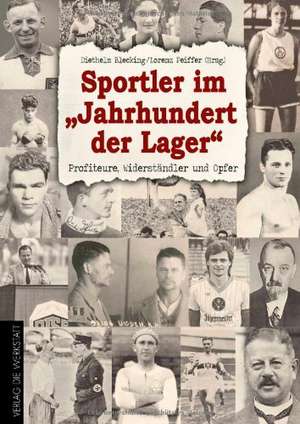 Sportler im "Jahrhundert der Lager" de Diethelm Blecking