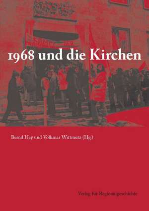 1968 und die Kirchen de Bernd Hey