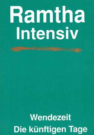 Ramtha Intensiv. Wendezeit de Steven Lee Weinberg