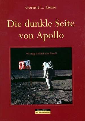 Die dunkle Seite von Apollo de Gernot L. Geise