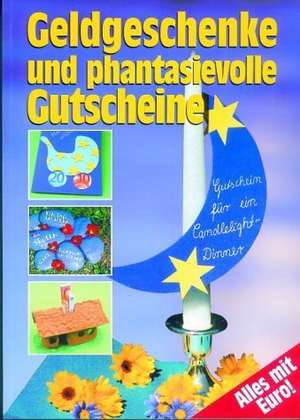 Geldgeschenke und phantasievolle Gutscheine de Bobby Kastenhuber