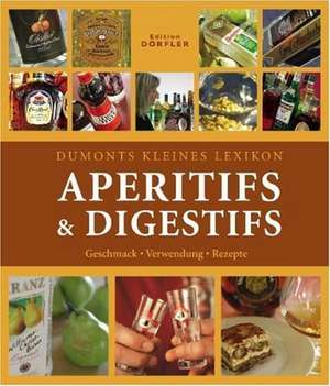 Dumonts kleines Lexikon Aperitifs & Digestifs de Tobias Pehle