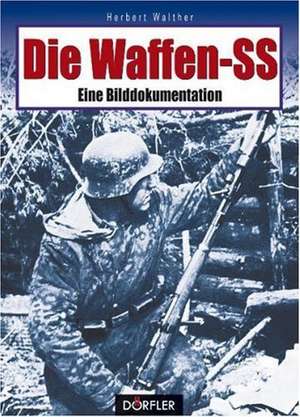 Die Waffen-SS de Herbert Walther