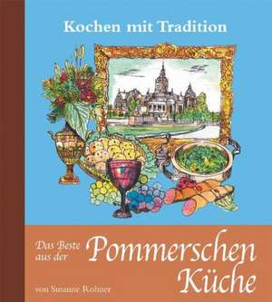 Das Beste aus der Pommerschen Küche de Susanne Rohner