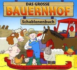 Das große Bauernhof-Schablonenbuch de Stuart Trotter