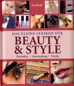 Das kleine Lexikon für Beauty & Style de Yara Hackstein