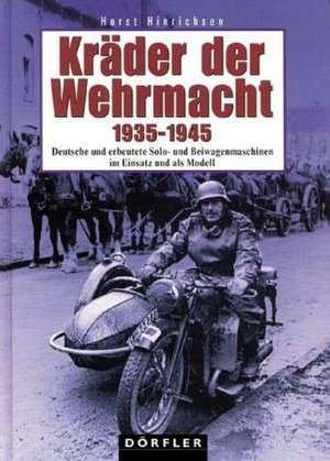 Kräder der Wehrmacht 1935 - 1945 de Horst Hinrichsen