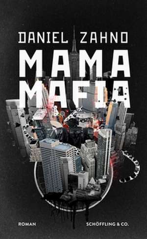 Mama Mafia de Daniel Zahno