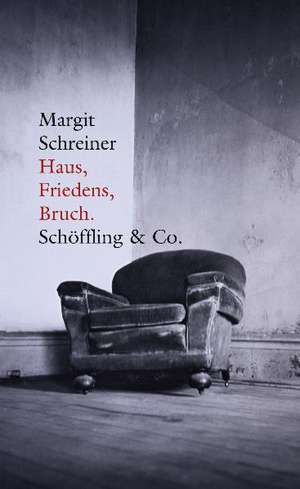 Haus, Friedens, Bruch de Margit Schreiner