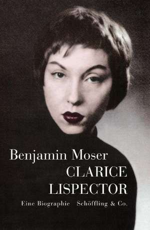 Clarice Lispector de Benjamin Moser