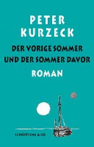 Der vorige Sommer und der Sommer davor de Peter Kurzeck