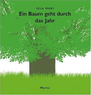 Ein Baum geht durch das Jahr de Iela Mari