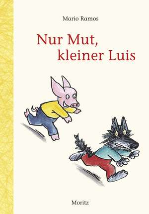 Nur Mut, kleiner Luis de Mario Ramos