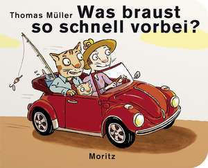 Was braust so schnell vorbei? de Thomas M. Müller