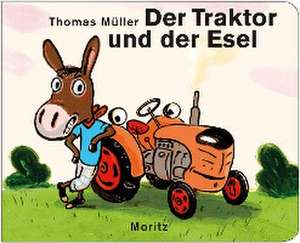 Der Traktor und der Esel de Thomas. Müller