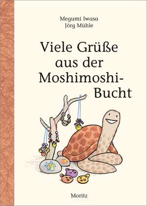 Viele Grüße aus der Moshimoshi-Bucht de Megumi Iwasa