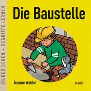 Die Baustelle de Jeanne Ashbé