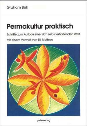 Permakultur praktisch de Graham Bell