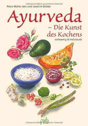 Ayurveda - Die Kunst des Kochens de Petra Müller-Jani