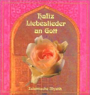 Liebeslieder an Gott de Hafis