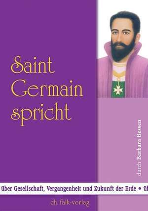 Saint Germain spricht de Barbara Bessen