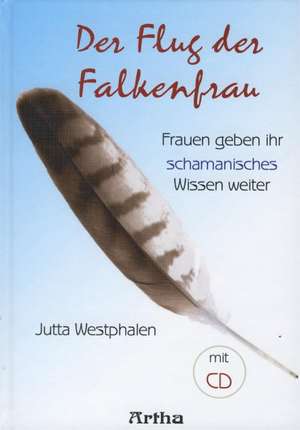 Der Flug der Falkenfrau de Jutta Westphalen