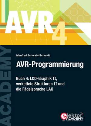 AVR-Programmierung 4 de Manfred Schwabl-Schmidt