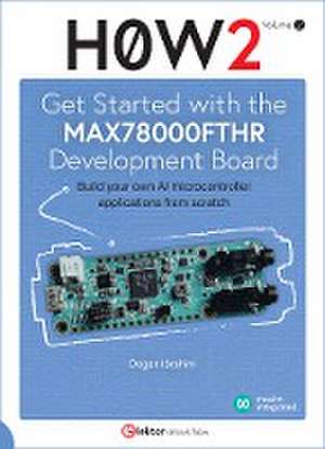 Get Started with the MAX78000FTHR Development Board de Dogan Ibrahim