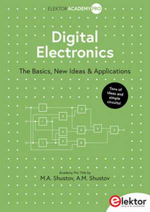 Digital Electronics de Michael A. Shustov